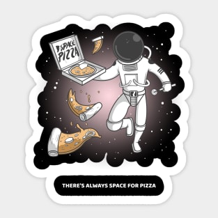 There's always space for pizza - Space Lover, Astronaut Sticker